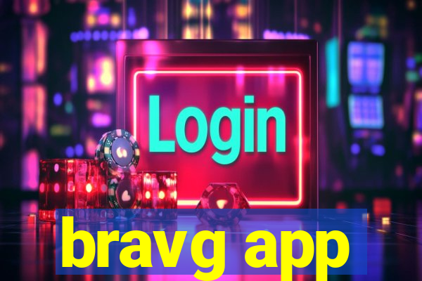 bravg app